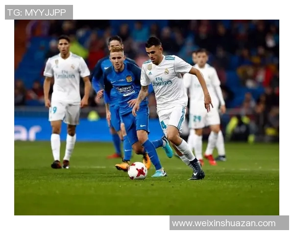 皇马主场迎战富恩拉夫力争三分巩固联赛领先地位